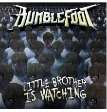 Bumblefoot - Little Brother Is Watching