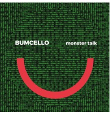 Bumcello - Monster Talk