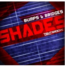 Bumps & Bridges - Shades