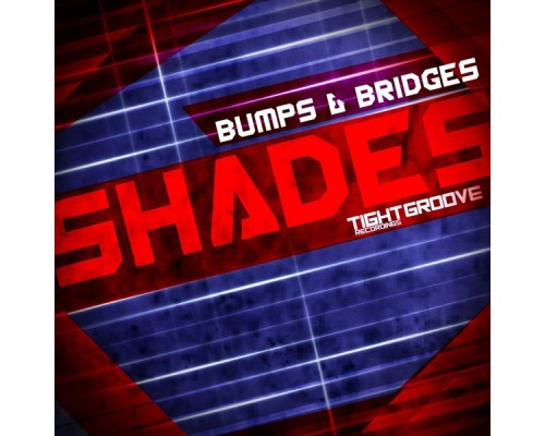 Bumps & Bridges - Shades