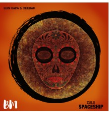 Bun Xapa & Ceebar - Zulu Spaceships