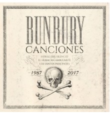 Bunbury - Canciones 1987-2017  (2018 Remaster)