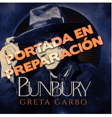 Bunbury - Greta Garbo