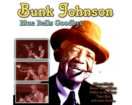 Bunk Johnson - Blue Bells Goodbye