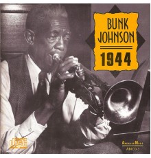 Bunk Johnson - 1944