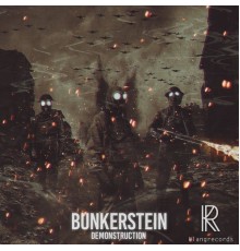 Bunkerstein - Demonstruction