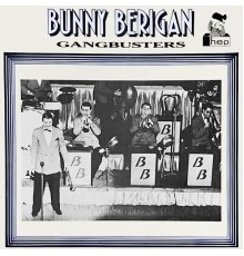 Bunny Berigan - Gangbusters