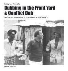 Bunny Lee, Prince Jammy, The Aggrovators - Dubbing in the Front Yard & Conflict Dub