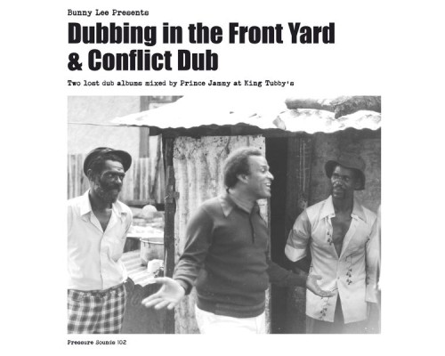Bunny Lee, Prince Jammy, The Aggrovators - Dubbing in the Front Yard & Conflict Dub