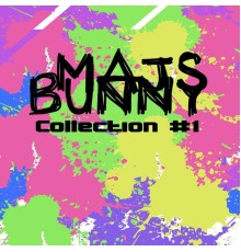 Bunnymajs - Collection vol 1