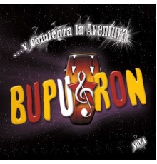 Bupu & Ron - ...Y Comienza la Aventura, Vol. 1