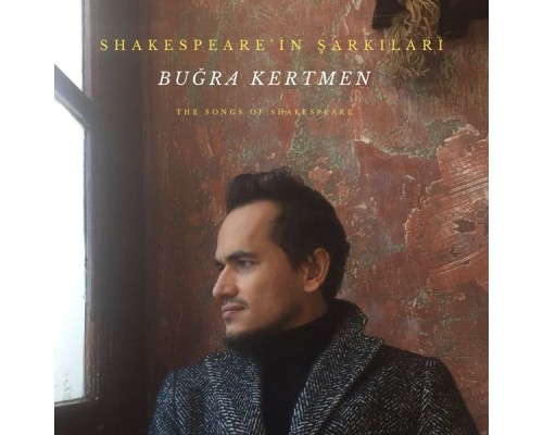 Buğra Kertmen - Shakespeare'in Şarkıları