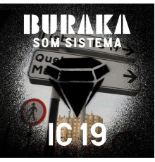 Buraka Som Sistema - IC19