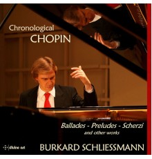 Burkard Schliessmann - Chronological Chopin