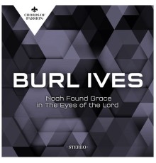 Burl Ives - Noah Found Grace in the Eyes of the Lord