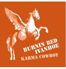 Burnin Red Ivanhoe - Karma Cowboy