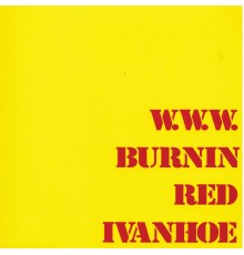 Burnin Red Ivanhoe - W.W.W.