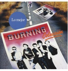 Burning - Colección (Lo Mejor)