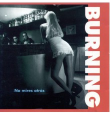 Burning - No mires atrás