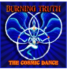 Burning Truth - The Cosmic Dance