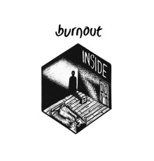 Burnout - Inside