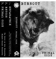 Burnout - Primal Code