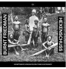 Burnt Friedman - Hexenschuss