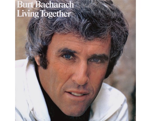 Burt Bacharach - Living Together