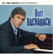 Burt Bacharach - All Time Greats