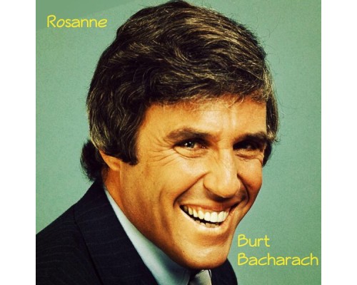 Burt Bacharach - Rosanne