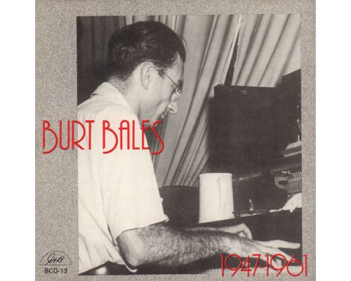 Burt Bales - 1947-1961