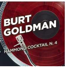 Burt Goldman - Hammond Cocktail, No. 4