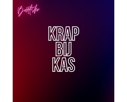 Burtsko - Krap Bij Kas