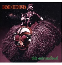 Bush Chemists - Dub Outernational