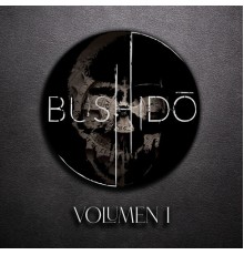 Bushido - Volumen 1