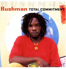 Bushman - Total Commitment