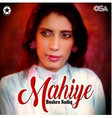 Bushra Sadiq - Mahiye