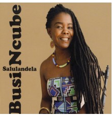 Busi Ncube - Salulandela