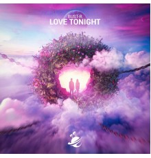 Bust-R - Love Tonight