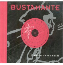 Bustamante - Sinfonía De Las Horas