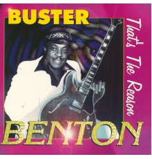 Buster Benton - That's The Reason