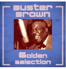 Buster Brown - Golden Selection  (Remastered)