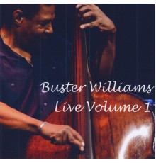 Buster Williams - Live Volume 1