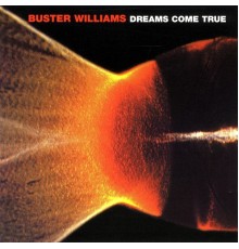 Buster Williams - Dreams Come True