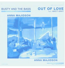 Busty and the Bass - Out Of Love (Version Française)