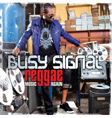 Busy Signal - REGGAE Music Again