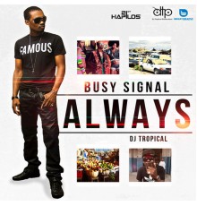 Busy Signal & dj tropical - Always