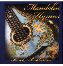 Butch Baldassari - Mandolin Hymns