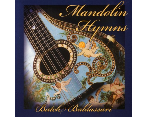 Butch Baldassari - Mandolin Hymns