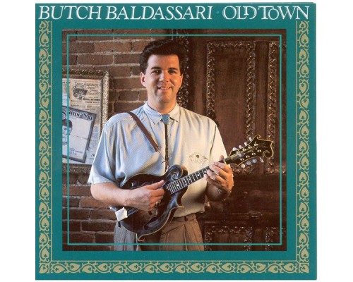 Butch Baldassari - Old Town